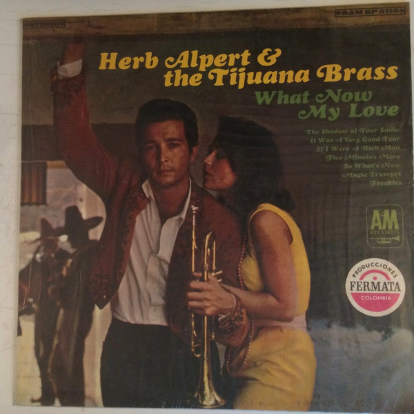 What Now My Love Herb Alpert & The Tijuana Brass Vol. II